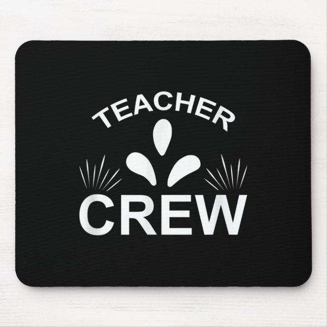 Teacher Crew Funny Back To School  Mouse Pad (Front)