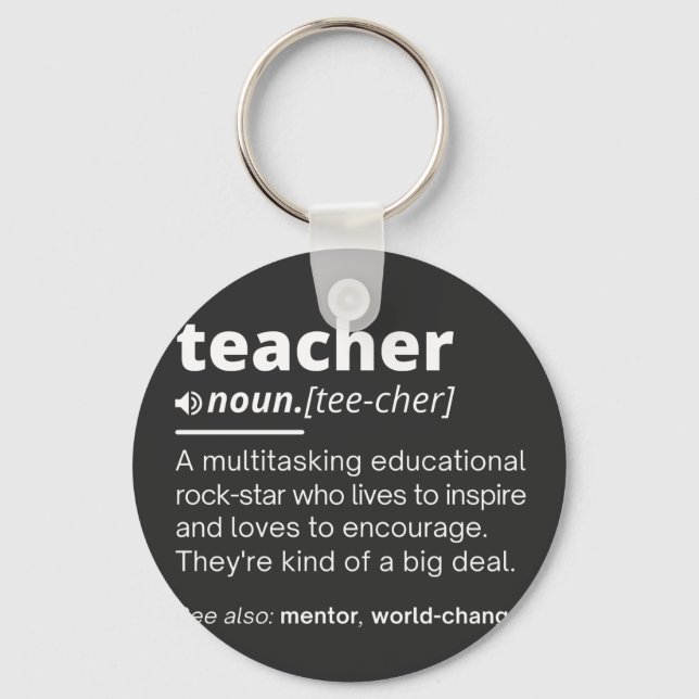 Teacher Definition - Funny Teaching School Teacher Key Ring (Front)