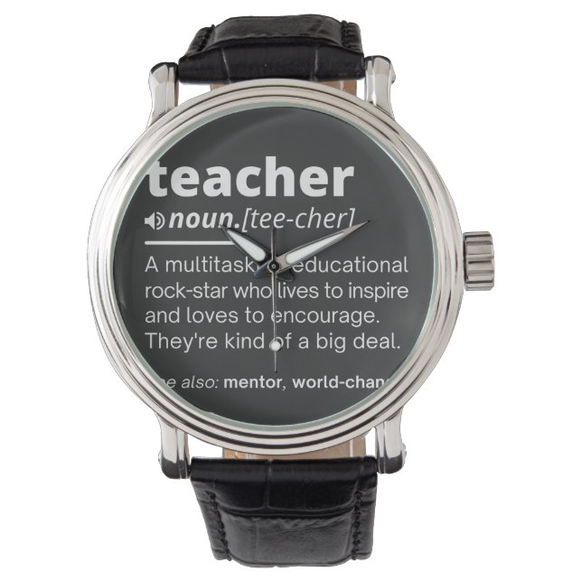 Teacher Definition - Funny Teaching School Teacher Watch (Front)