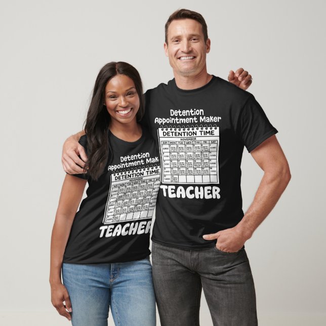 TEACHER - DETENTION APPOINTMENT MAKER T-Shirt (Unisex)