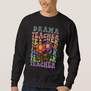 Teacher Drama groovy 70s 80s text style flowers de Sweatshirt