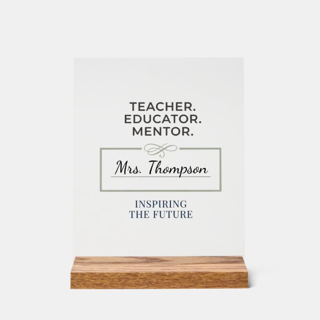 Teacher. Educator. Mentor. Custom Retirement Gift Acrylic Sign (Front)
