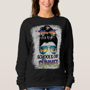 Teacher End Of Year School's Out For Summer Last Sweatshirt