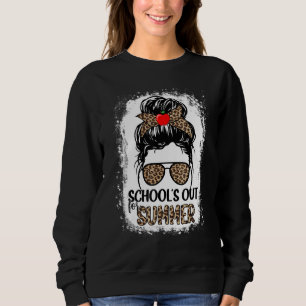 Teacher End Of Year School's Out For Summer Last Sweatshirt