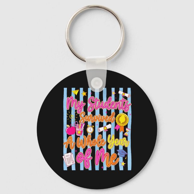 Teacher End Of Year Summer Break Students Survived Key Ring (Front)