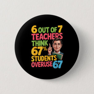 Teacher Endurance Mode – Survived 67 Days In The C 6 Cm Round Badge