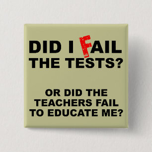 Teacher Fail Funny Button Badge