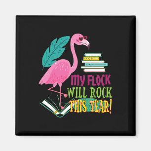 Teacher Flamingo My Flock Will Rock First Day Scho Magnet