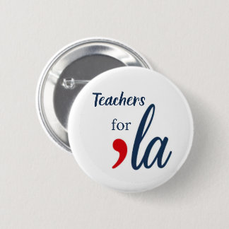 Teacher for 'la Kamala Harris. White Circle 6 Cm Round Badge