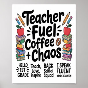 Teacher Fuel Coffee Chaos Funny Back To School Tee Poster