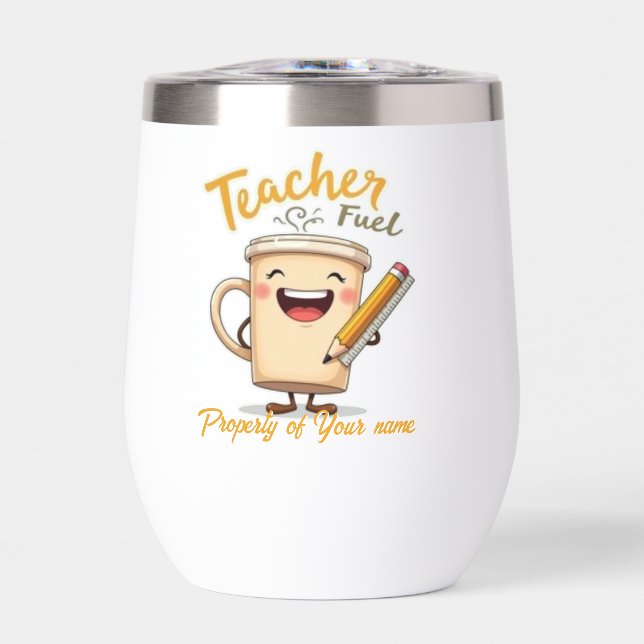 Teacher Fuel Funny Coffee Cup Design (Front)