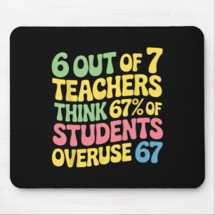 Teacher Funny Overuse 67 Teacher 100 Days Of Schoo Mouse Pad