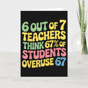 Teacher Funny Overuse 67 Teacher Card