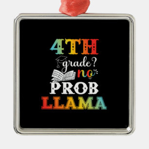 Teacher Gift   4rd Grade No Prob Llama Metal Ornament