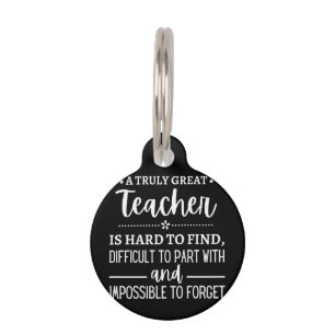 teacher Gift, A Truly Great Teacher Pet Tag