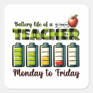 Teacher Gift Battery Life Of A Teacher Square Sticker