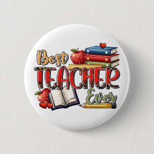 Teacher Gift Best Teacher Ever 6 Cm Round Badge