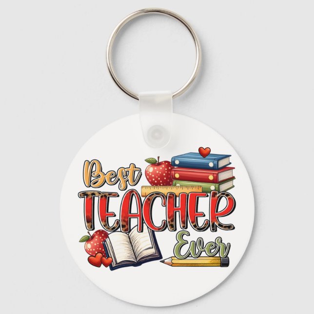 Teacher Gift | Best Teacher Ever Key Ring (Front)