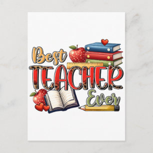 Teacher Gift   Best Teacher Ever Postcard