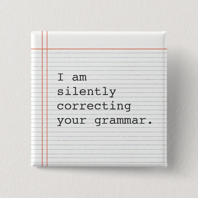 Teacher Gift, funny grammar joke 15 Cm Square Badge (Front)