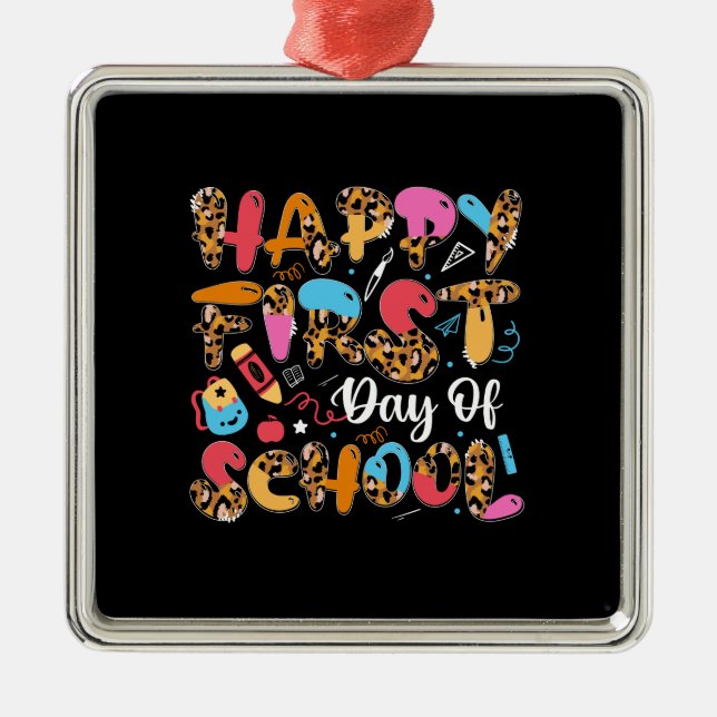 Teacher Gift | Happy First Day Of School Metal Ornament (Front)