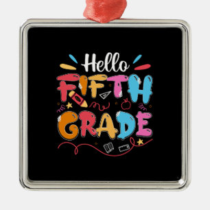 Teacher Gift   Hello Fifth Grade Metal Ornament