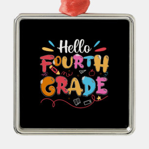 Teacher Gift   Hello Fourth Grade Metal Ornament