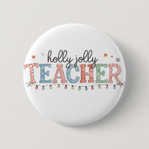 Teacher Gift   Holly Jolly Teacher 6 Cm Round Badge