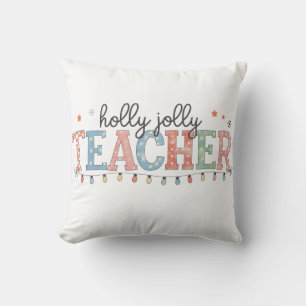 Teacher Gift Holly Jolly Teacher Cushion