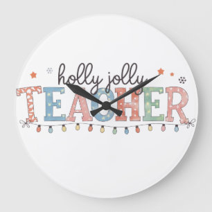 Teacher Gift   Holly Jolly Teacher Large Clock