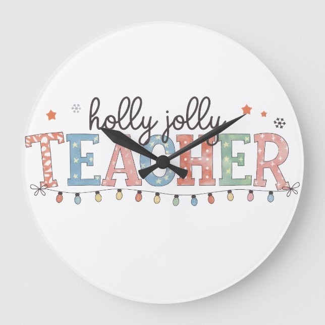 Teacher Gift | Holly Jolly Teacher Large Clock (Front)