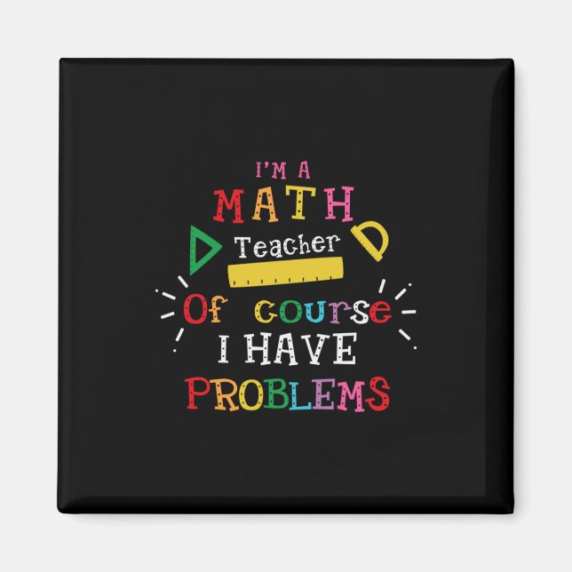 Teacher Gift I Am A Math Teacher Magnet (Front)
