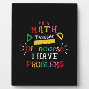 Teacher Gift I Am A Math Teacher Plaque