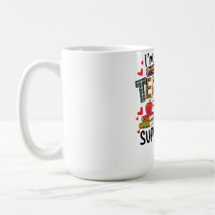 Teacher Gift I Am A Teacher Coffee Mug