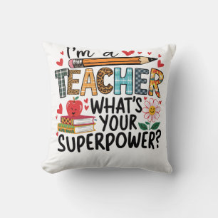 Teacher Gift   I Am A Teacher Cushion