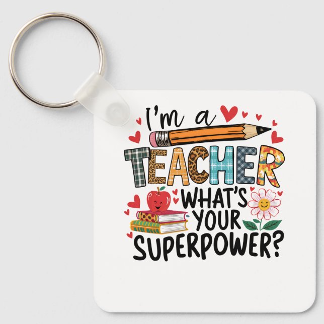 Teacher Gift | I Am A Teacher Key Ring (Front)
