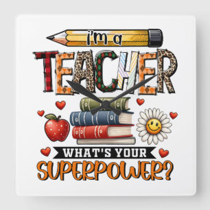 Teacher Gift   I Am A Teacher Square Wall Clock