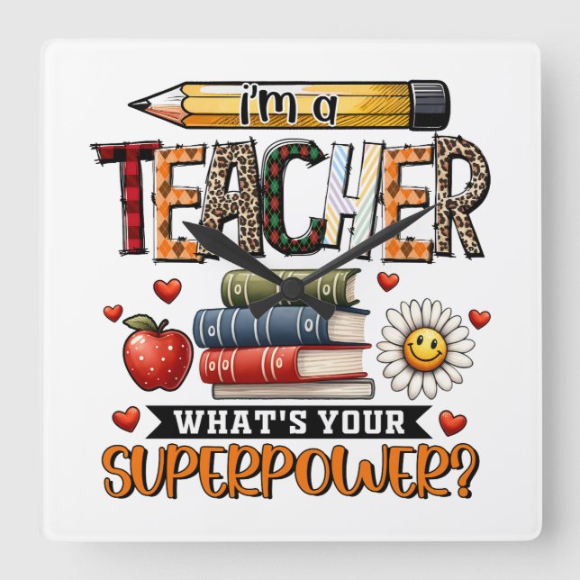 Teacher Gift | I Am A Teacher Square Wall Clock (Front)