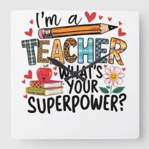 Teacher Gift   I Am A Teacher Square Wall Clock