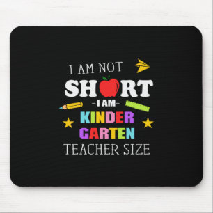 Teacher Gift I Am Kindergarten Teacher Mouse Pad