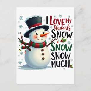 Teacher Gift I Love My Students Snow Much Announcement Postcard