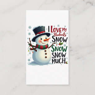Teacher Gift I Love My Students Snow Much Enclosure Card