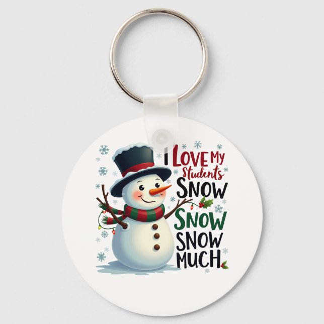 Teacher Gift | I Love My Students Snow Much Key Ring (Front)