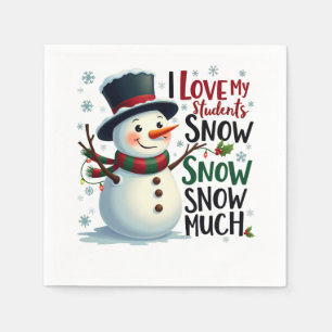 Teacher Gift I Love My Students Snow Much Napkin