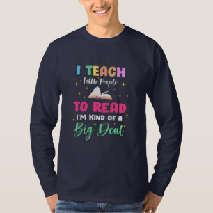 Teacher Gift I Teach Little People To Read T-Shirt