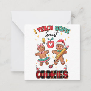 Teacher Gift I Teach Some Smart Cookies Card