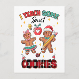 Teacher Gift I Teach Some Smart Cookies Holiday Postcard