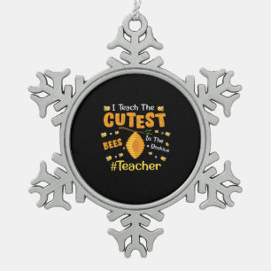 Teacher Gift I Teach The Cutest Bees Snowflake Pewter Christmas Ornament