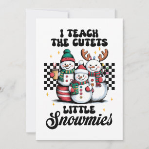 Teacher Gift I Teach The Cutest Little Snowmies Invitation