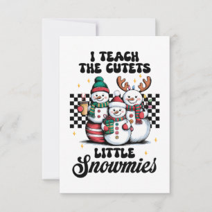 Teacher Gift I Teach The Cutest Little Snowmies RSVP Card